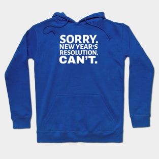 NEW YEAR’S RESOLUTION Hoodie